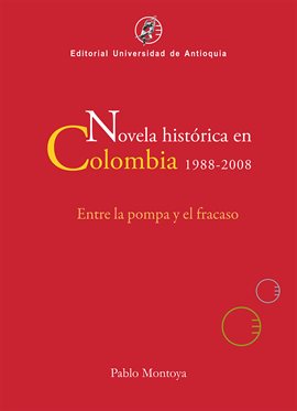 Cover image for Novela histórica en Colombia, 1988-2008