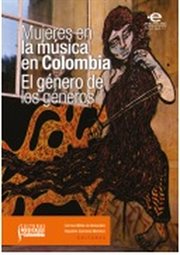 Mujeres en la música en colombia: el género de los géneros cover image