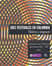 Diez festivales en Colombia : valores e impacto cover image