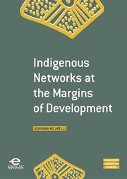 Indigenous networks at the margins of development cover image