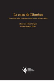 La casa de dioniso: un estudio sobre el espacio escénico en la atenas clásica cover image