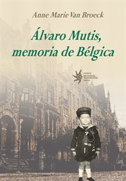 Álvaro Mutis, memoria de Bélgica cover image