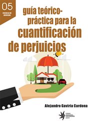 Guía teórico-práctica para la cuantificación de perjuicios cover image