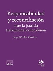 Responsabilidad y reconciliación ante la justicia transicional colombiana cover image
