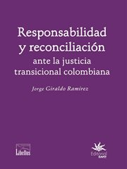 Responsabilidad y reconciliación ante la justicia transicional colombiana cover image