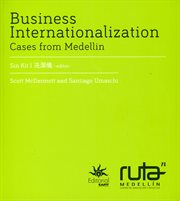 Business internationalization. Cases from Medellin cover image
