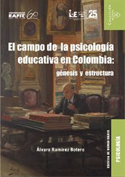 El campo de la psicología educativa en colombia: génesis y estructura cover image