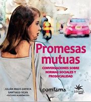 Promesas mutuas : conversaciones sobre normas sociales y prosocialidad cover image