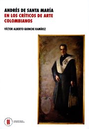 Andrés de Santa María en los críticos de arte colombianos cover image