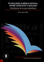 Pluralismo jurídico estatal: entre conflicto y diálogo. Enseñanzas de un caso colombiano cover image