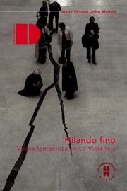 Hilando fino. Voces femeninas en la violencia cover image