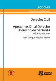 Derecho civil. aproximación al derecho. derecho de personas. Quinta edición cover image