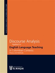 Discourse analysis applied to English language teaching in Colombian contexts : theory and methods cover image