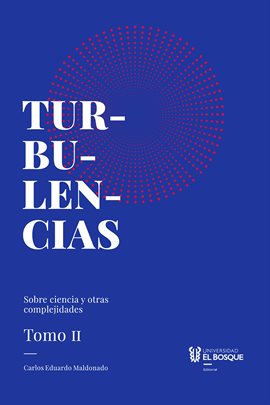 Cover image for Turbulencias y otras complejidades, tomo II
