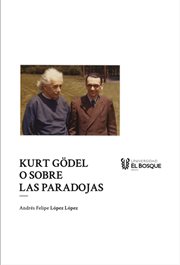 Kurt Gödel o sobre las paradojas : Ciencias humanas cover image