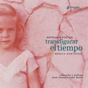 Transfigurar el tiempo : antología poética cover image