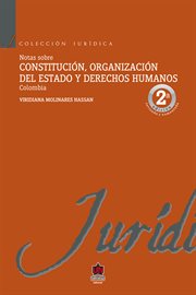 Notas sobre constitución, organización del estado y derechos humanos cover image