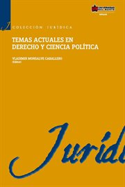 Temas actuales en derecho y ciencia política cover image