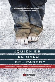 ¿quién es el malo del paseo?. Legitimación de la violencia por niños en contextos de migración forzada cover image