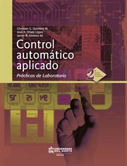 Control automático aplicado : prácticas de laboratorio cover image