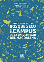 Especies comunes del bosque seco en el campus de la Universidad del Magdalena cover image