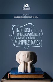 Emociones, inteligencias multiples y rendimiento academico en universitarios cover image