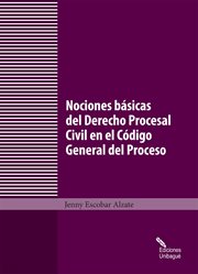 Nociones básicas del derecho procesal civil en el código general del proceso cover image