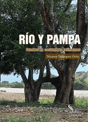 Río y pampa. Cuadro de costumbres tolimenses cover image