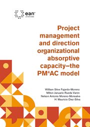Project management and direction organizational absorptive capacity – the PM4AC model cover image