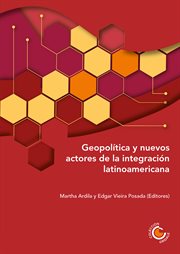 Geopolítica y nuevos actores de la integración latinoamericana cover image