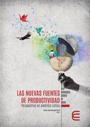 Las nuevas fuentes de productividad: perspectiva en américa latina cover image
