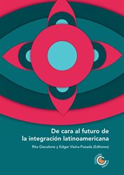 De cara al futuro de la integración latinoamericana cover image