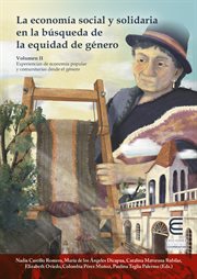 La Economía Social Y Solidaria En La Búsqueda De La Equidad De Género Volume Ii cover image