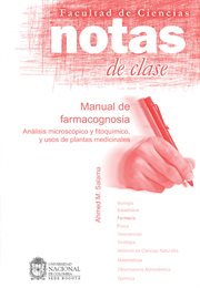 Manual de farmacognosia : análisis microscópico y fitoquímico y usos de plantas medicinales cover image