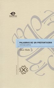Palabras de un prefantasma. Antología Poética cover image