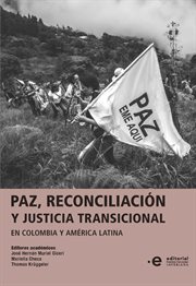 Paz, reconciliación y justicia transicional en Colombia y América Latina cover image