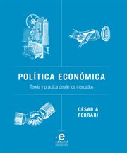 Política económica. Teoría y práctica desde los mercados cover image