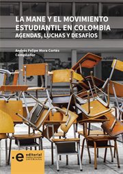 La mane y el movimiento estudiantil en colombia. Agendas, luchas y desafíos cover image