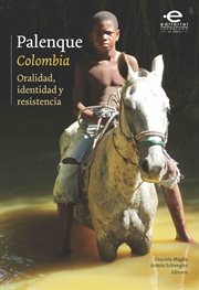 Palenque (Colombia) : oralidad, identidad y resistencia cover image