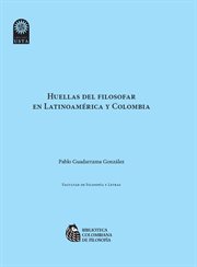 HUELLAS DEL FILOSOFAR EN LATINOAMERICA Y COLOMBIA cover image