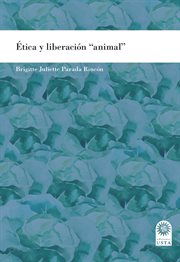 Ética y liberación "animal" cover image