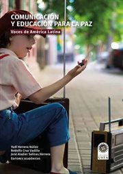 Comunicación y educación para la paz : Voces de América Latina cover image