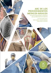Abc de los procedimientos clínicos básicos. Una guía de aprendizaje y enseñanza para profesionales de medicina cover image