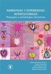 NARRATIVAS Y EXPERIENCIAS INTERCULTURALES. PEDAGOGIAS Y METODOLOGIASALTERNATIVAS cover image