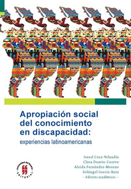 Cover image for Apropiación social del conocimiento en discapacidad: experiencias latinoamericanas