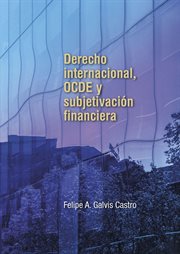 Derecho Internacional, OCDE y Subjetivación Financiera cover image