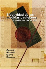 Efectividad de las medidas cautelares. Colombia, Ley 1437 de 2011 cover image