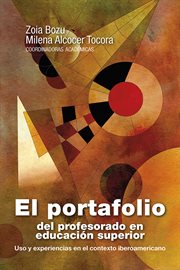 El portafolio del profesorado en educacion superior : uso y experiencias en el contexto iberoamericano cover image