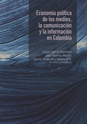 Economía Política de Los Medios, la Comunicación y la Información en Colombia cover image