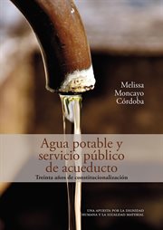 Agua potable y servicio público de acueducto: treinta años de constitucionalización cover image